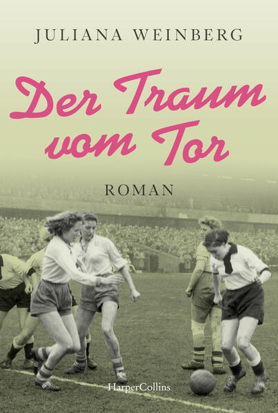 Produktbild: Der Traum vom Tor | Juliana Weinberg