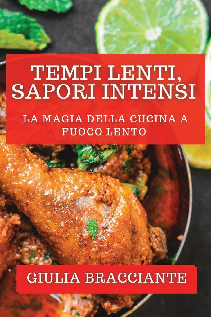 Produktbild: Tempi Lenti, Sapori Intensi | Giulia Bracciante