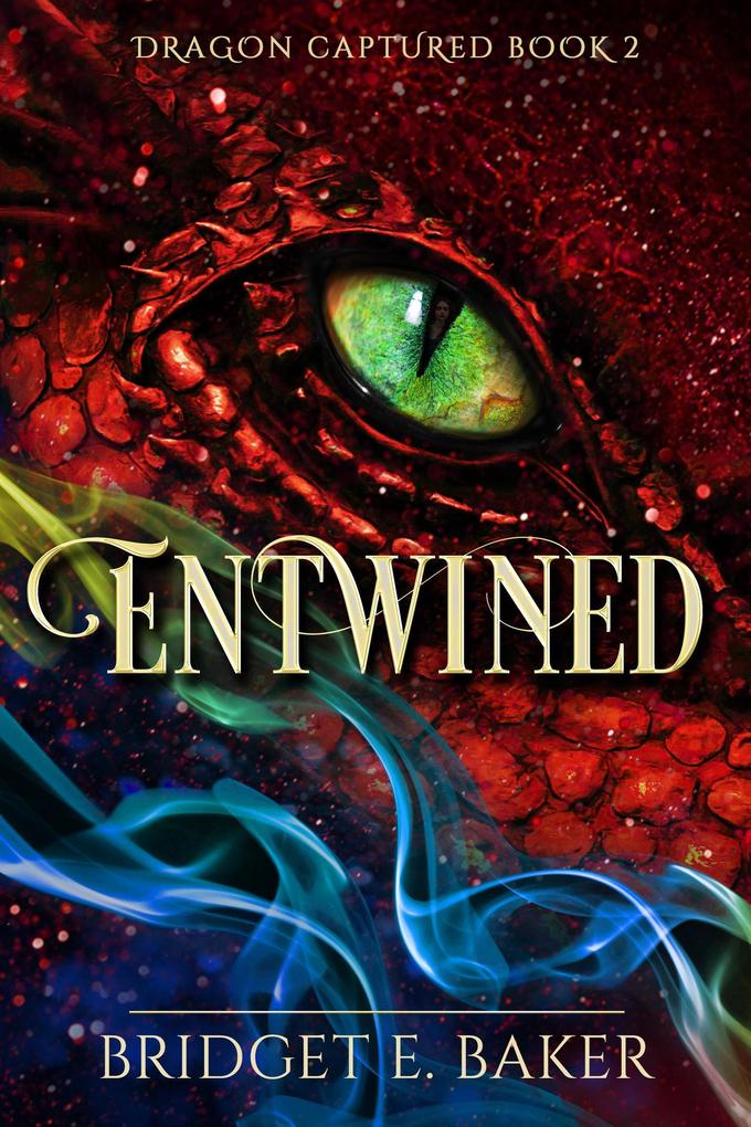 Produktbild: Entwined (The Dragon Captured, #2) | Bridget E. Baker