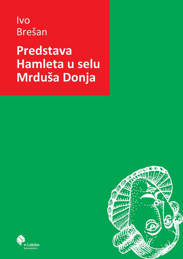 Produktbild: Predstava Hamleta u selu MrduSa Donja | Ivo Bresan