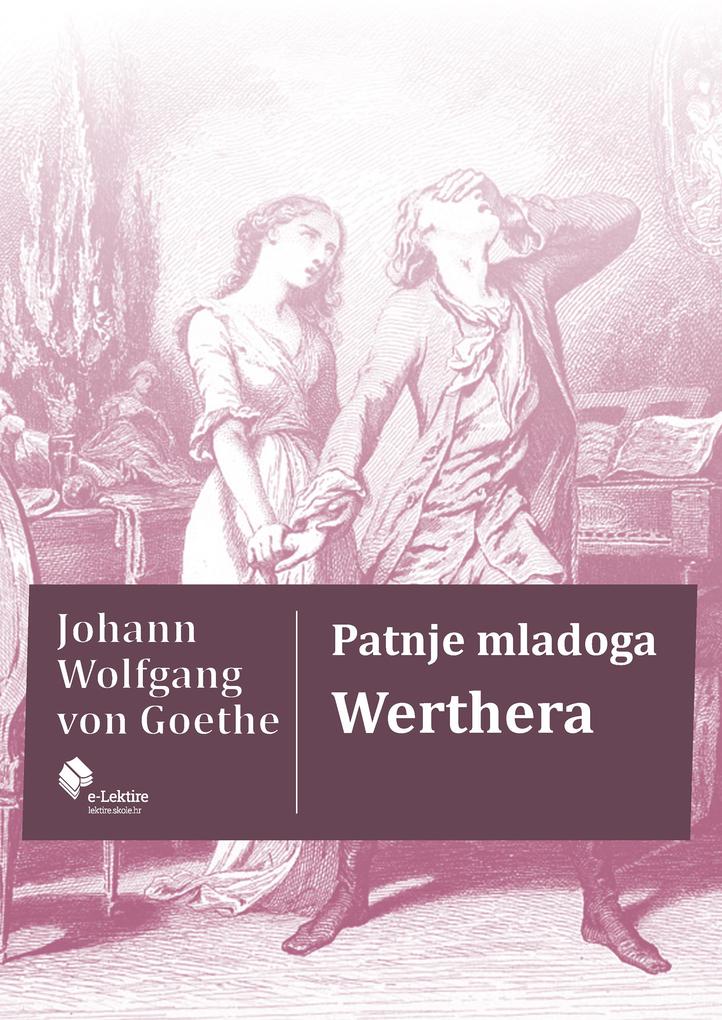 Produktbild: Patnje mladoga Werthera | Johann Wolfgang von Goethe