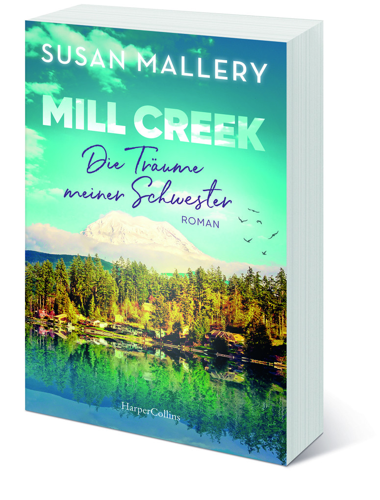 Weitere Ansicht: Mill Creek - Die Träume meiner Schwester | Susan Mallery