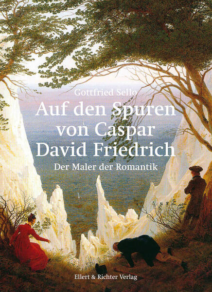 Produktbild: Auf den Spuren von Caspar David Friedrich | Gottfried Sello