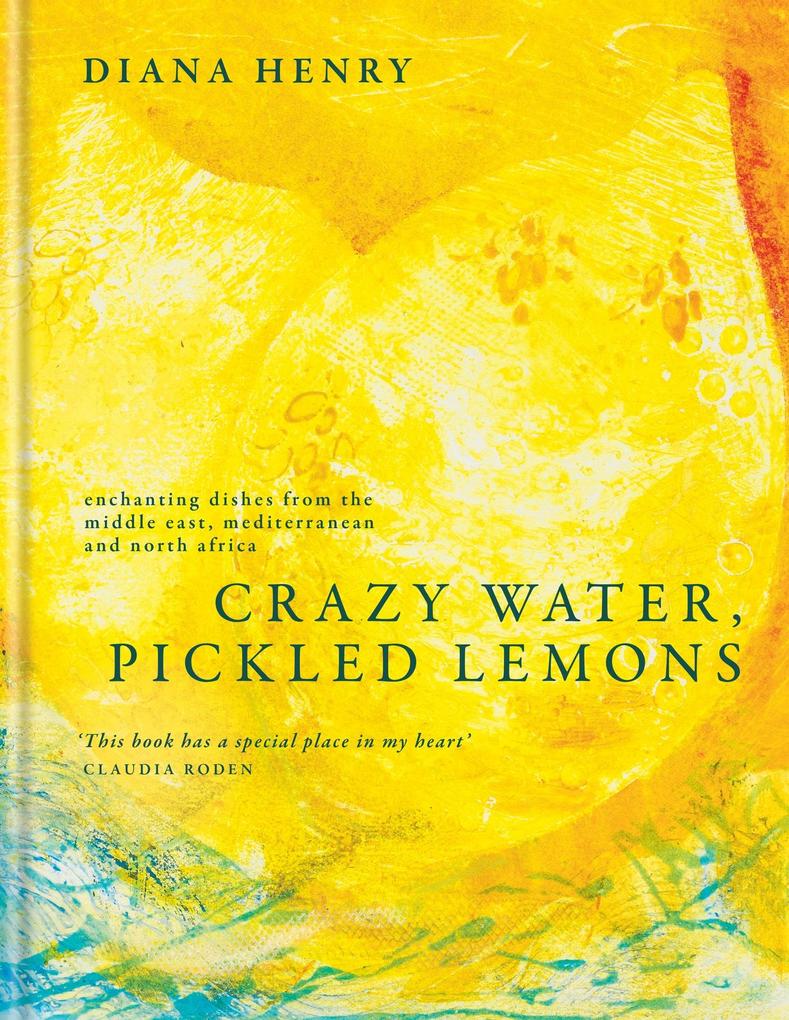 Produktbild: Crazy Water, Pickled Lemons | Diana Henry