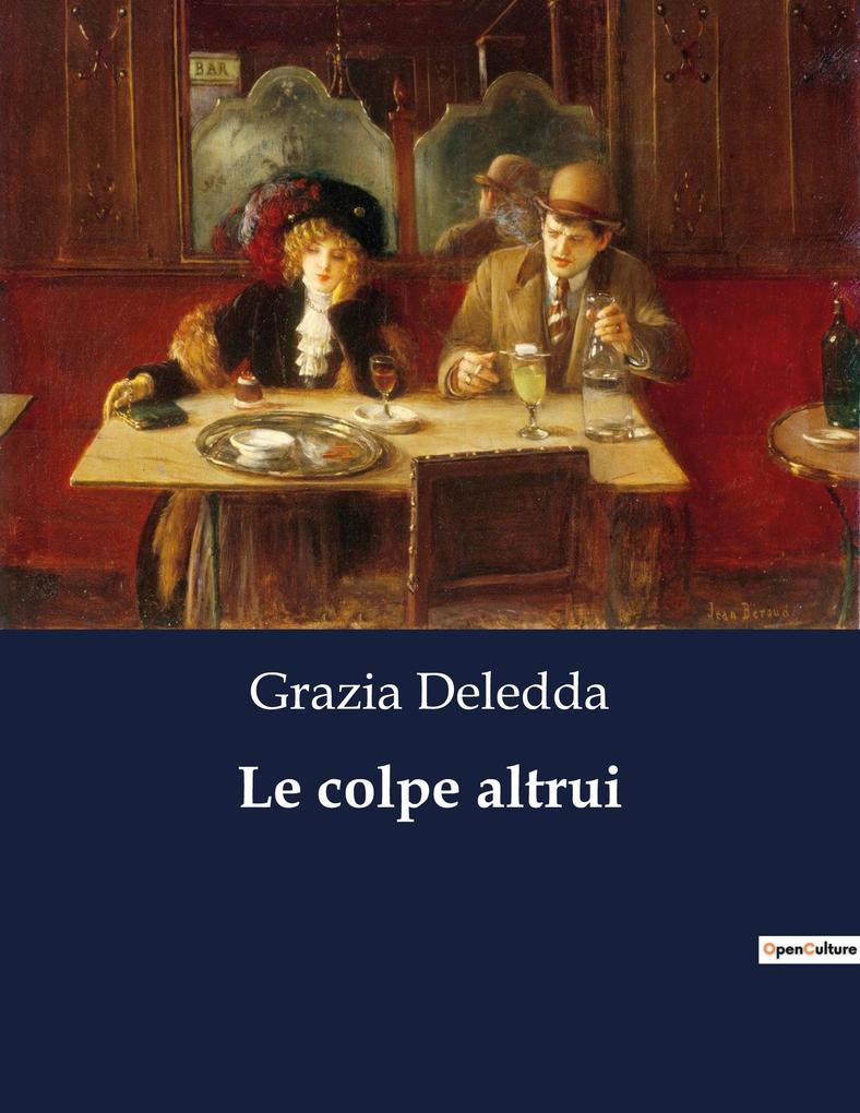 Produktbild: Le colpe altrui | Grazia Deledda