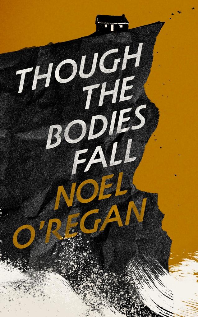 Produktbild: Though the Bodies Fall | Noel O'Regan