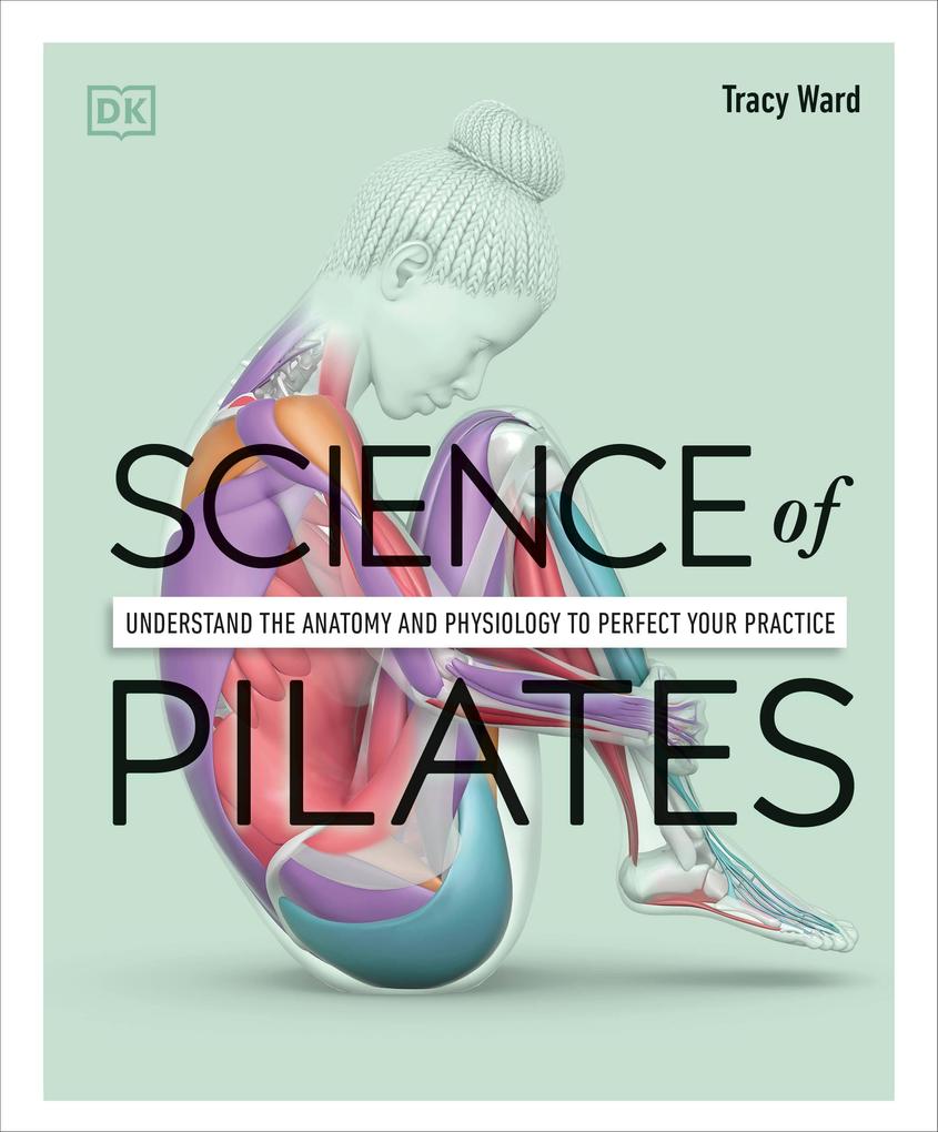 Produktbild: Science of Pilates | Tracy Ward