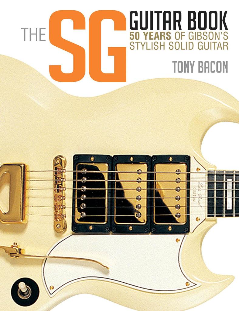 Produktbild: The SG Guitar Book | Tony Bacon