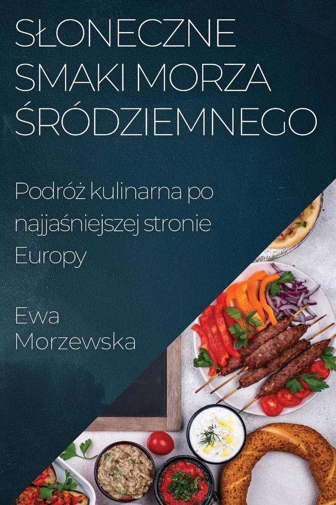 Produktbild: Soneczne Smaki Morza ródziemnego | Ewa Morzewska