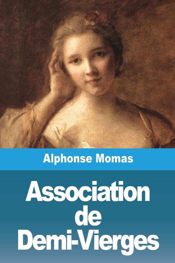 Produktbild: Association de Demi-Vierges | Alphonse Momas