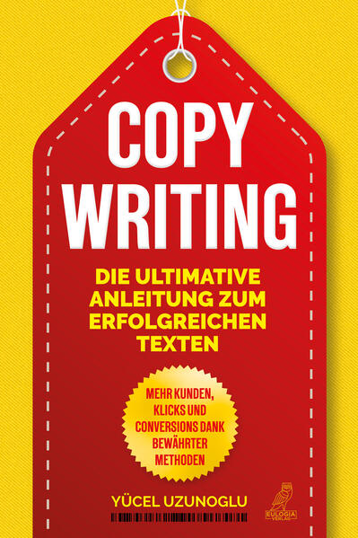 Produktbild: Copywriting - Die ultimative Anleitung zum erfolgreichen Texten | Yücel Uzunoglu