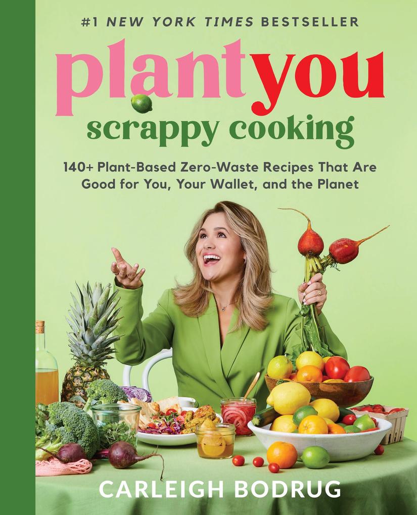 Produktbild: PlantYou: Scrappy Cooking | Carleigh Bodrug