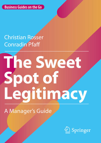 Produktbild: The Sweet Spot of Legitimacy | Christian Rosser, Conradin Pfaff