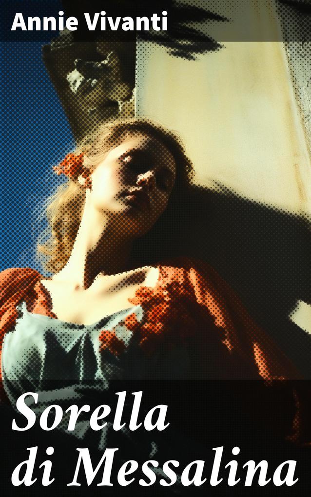 Produktbild: Sorella di Messalina | Annie Vivanti
