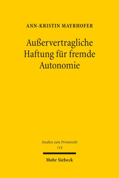 Produktbild: Außervertragliche Haftung für fremde Autonomie | Ann-Kristin Mayrhofer