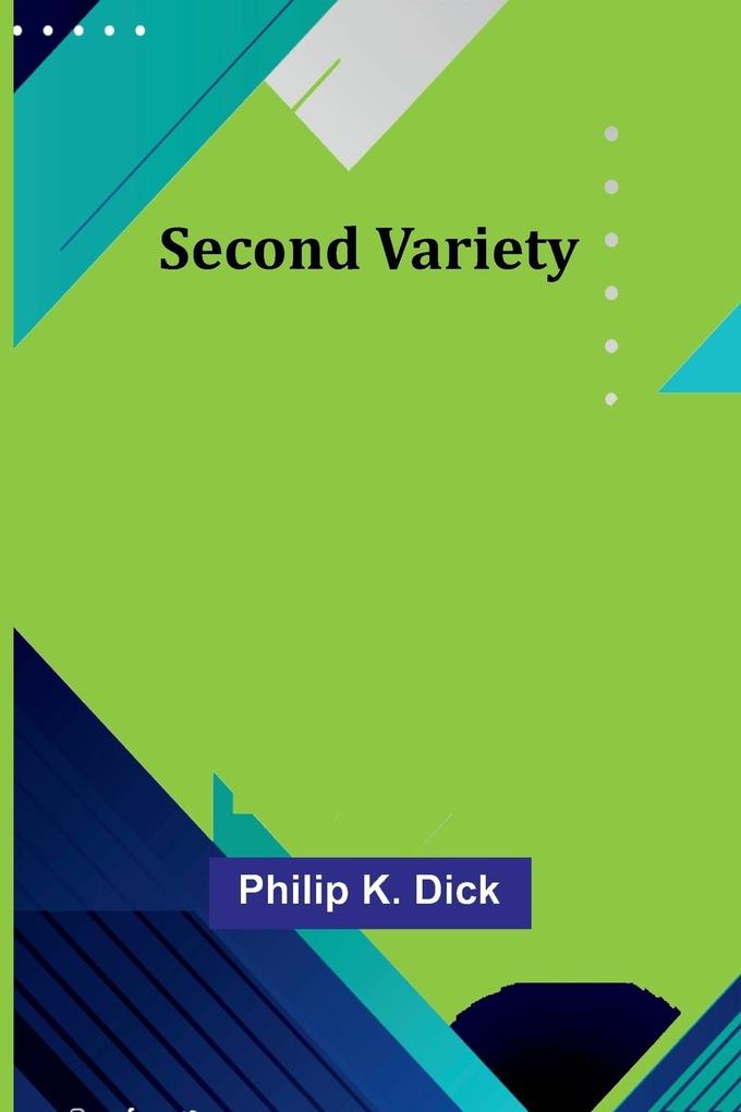 Produktbild: Second Variety | Philip K. Dick