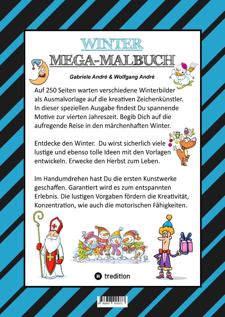 Weitere Ansicht: MEGA MALBUCH - MÄRCHENHAFTE WINTERMOTIVE - LUSTIGE AUSMALVORLAGEN - WINTERLANDSCHAFT - SPORT - TIERE - HÄUSER | Gabriele André, Wolfgang André