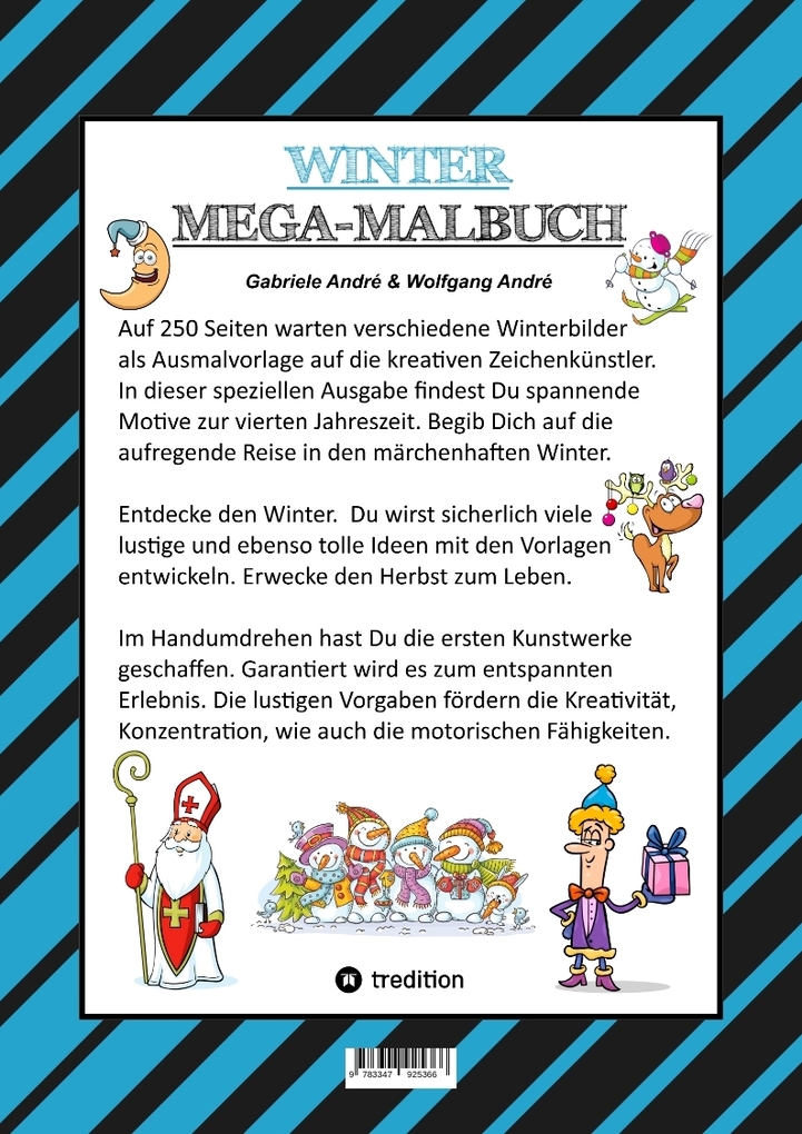 Weitere Ansicht: MEGA MALBUCH - MÄRCHENHAFTE WINTERMOTIVE - LUSTIGE AUSMALVORLAGEN - WINTERLANDSCHAFT - SPORT - TIERE - HÄUSER | Gabriele André, Wolfgang André