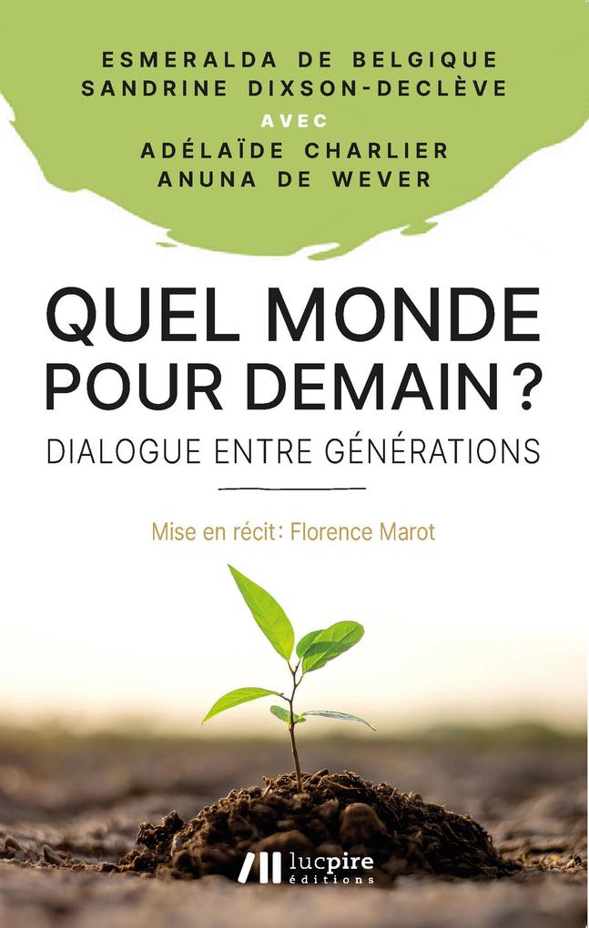 Produktbild: Quel monde pour demain ? | Anuna de Wever, Charlier Adélaïde, Sandrine Dixson-Declève