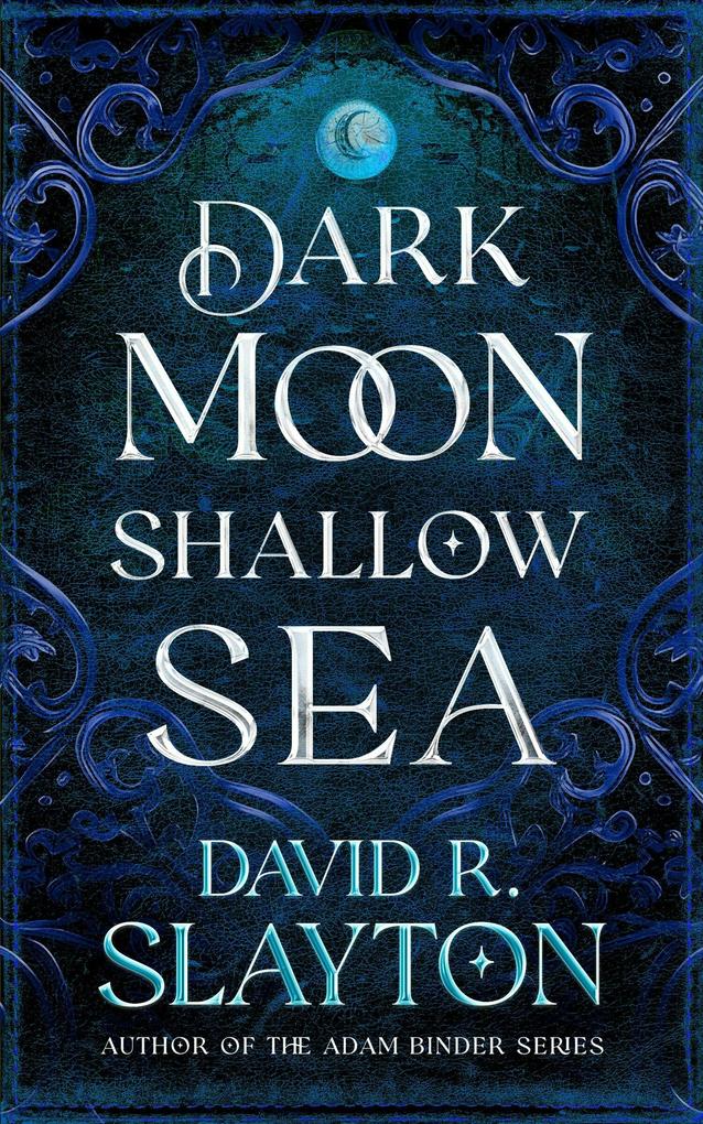 Produktbild: Dark Moon, Shallow Sea | David R. Slayton