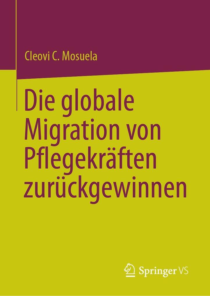 Produktbild: Die globale Migration von Pflegekräften zurückgewinnen | Cleovi C. Mosuela