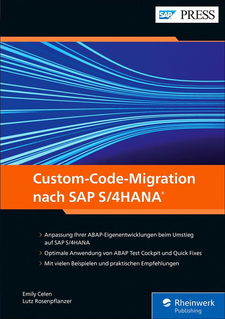 Produktbild: Custom-Code-Migration nach SAP S/4HANA | Emily Celen, Lutz Rosenpflanzer