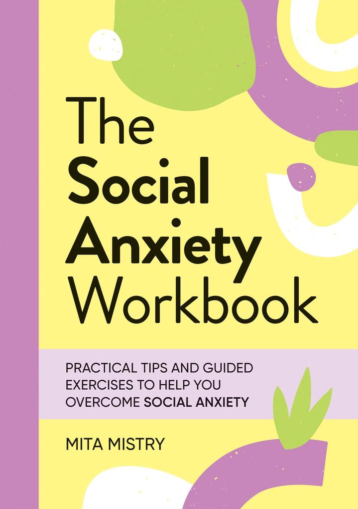 Produktbild: The Social Anxiety Workbook | Mita Mistry