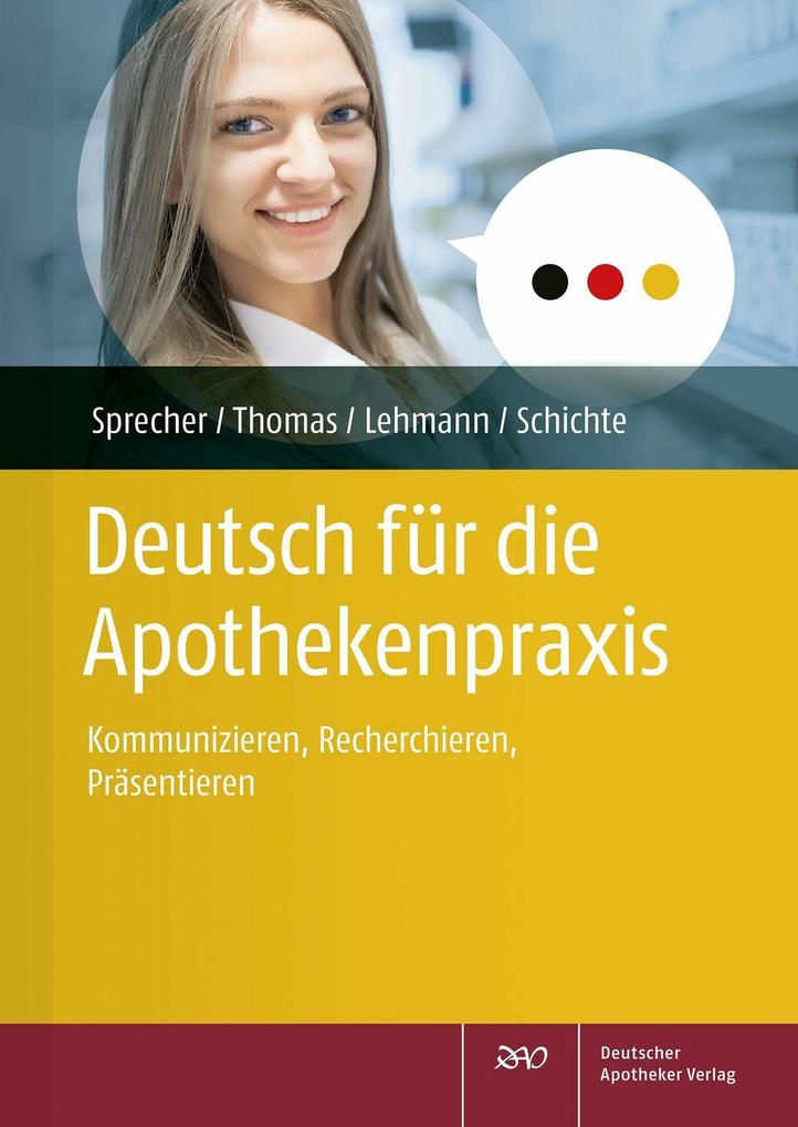 Produktbild: Deutsch für die Apothekenpraxis | Annegret Lehmann, Anke Schichte, Nadine Yvonne Sprecher, Annette Thomas