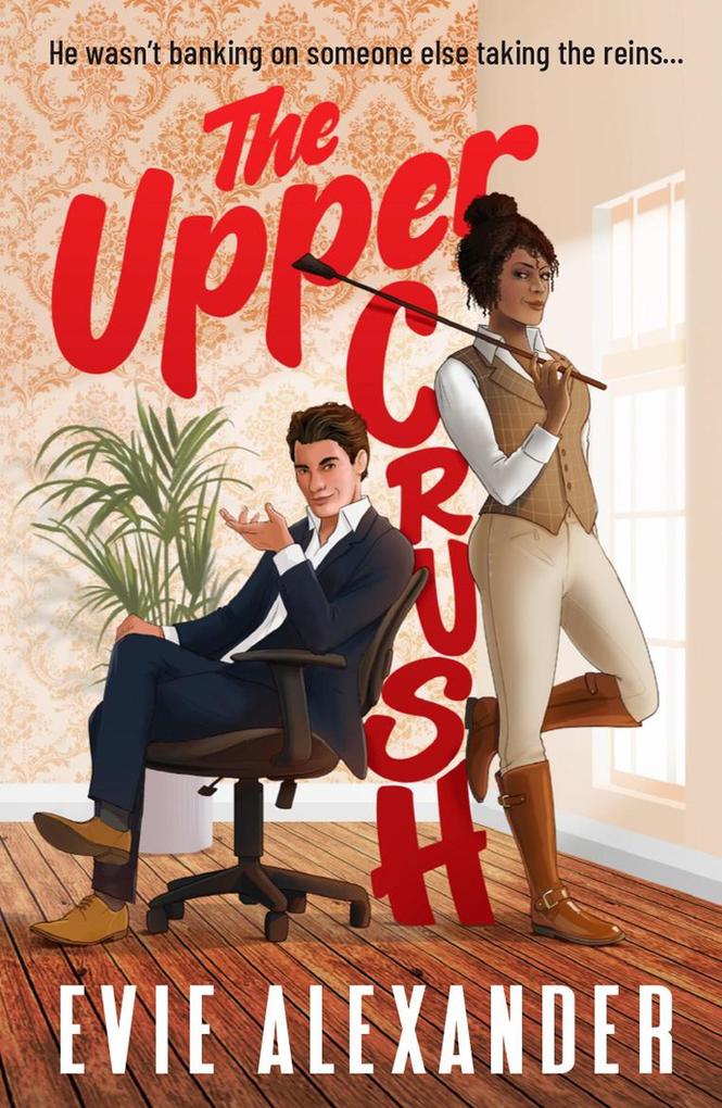 Produktbild: The Upper Crush (Foxbrooke Series, #3) | Evie Alexander