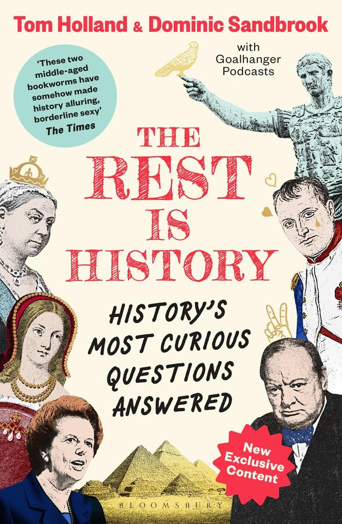 Produktbild: The Rest is History | Tom Holland, Dominic Sandbrook, Goalhanger Podcasts