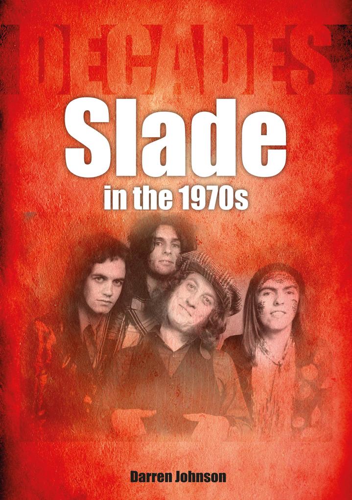 Produktbild: Slade in the 1970s | Darren Johnson