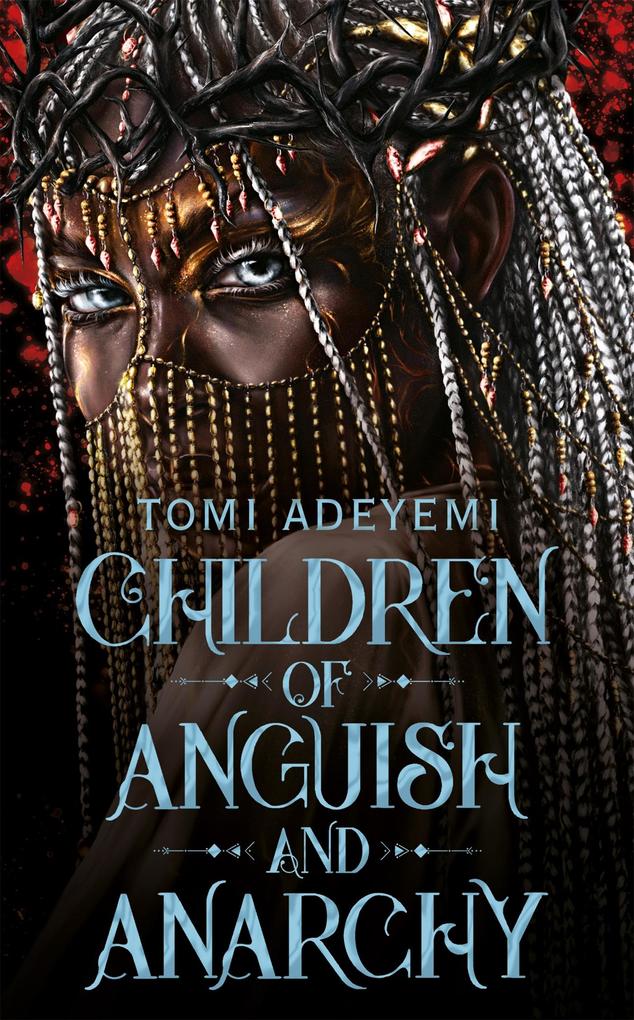Produktbild: Children of Anguish and Anarchy | Tomi Adeyemi