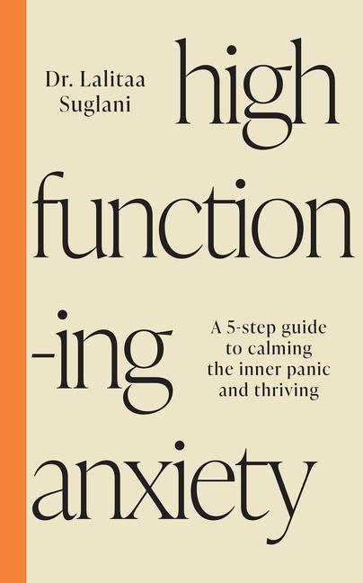 Produktbild: High-Functioning Anxiety | Lalitaa Suglani