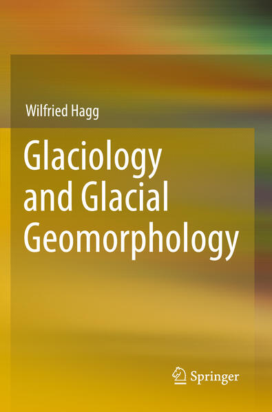 Produktbild: Glaciology and Glacial Geomorphology | Wilfried Hagg