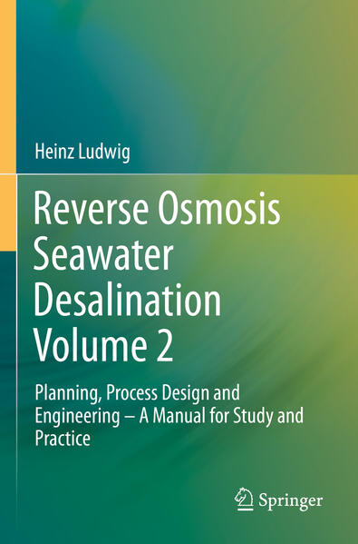 Produktbild: Reverse Osmosis Seawater Desalination Volume 2 | Heinz Ludwig