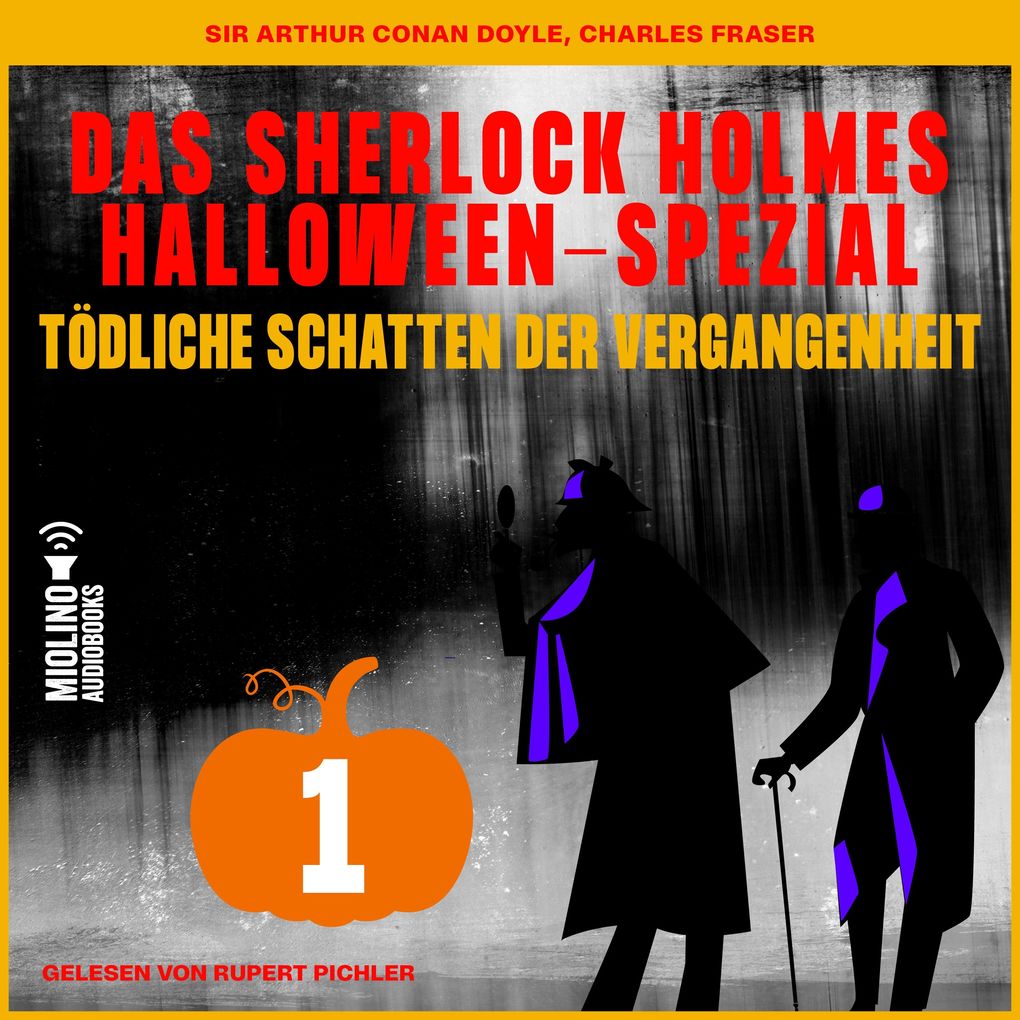 Produktbild: Das Sherlock Holmes Halloween-Spezial (Tödliche Schatten der Vergangenheit, Folge 1) | Sir Arthur Conan Doyle, Charles Fraser