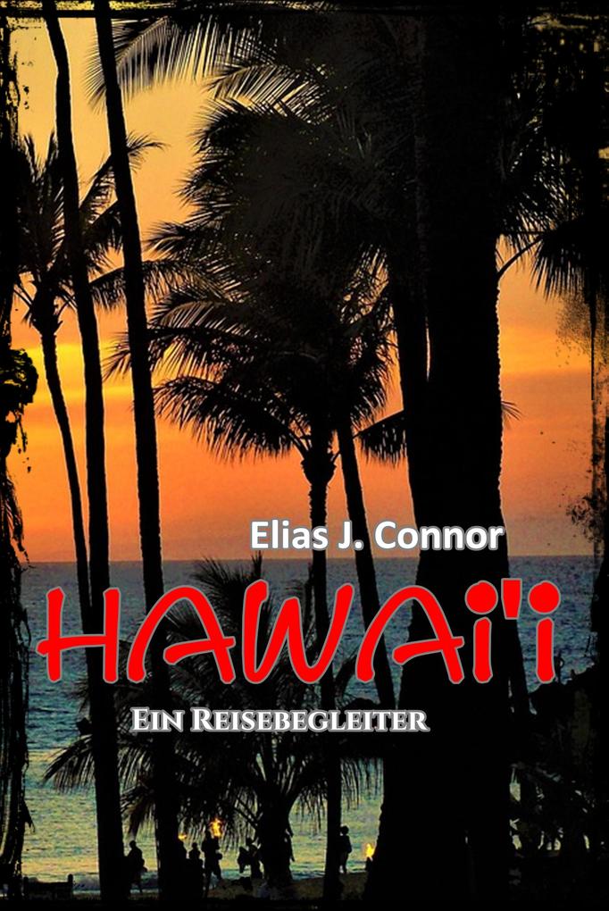 Produktbild: Hawai'i - Ein Reisebegleiter | Elias J. Connor