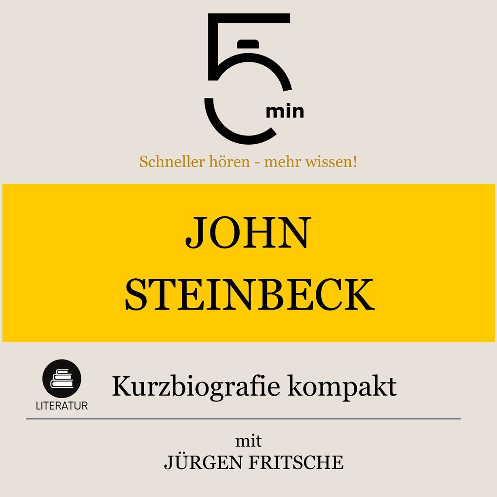 Produktbild: John Steinbeck: Kurzbiografie kompakt | 5 Minuten, 5 Minuten Biografien, Jürgen Fritsche
