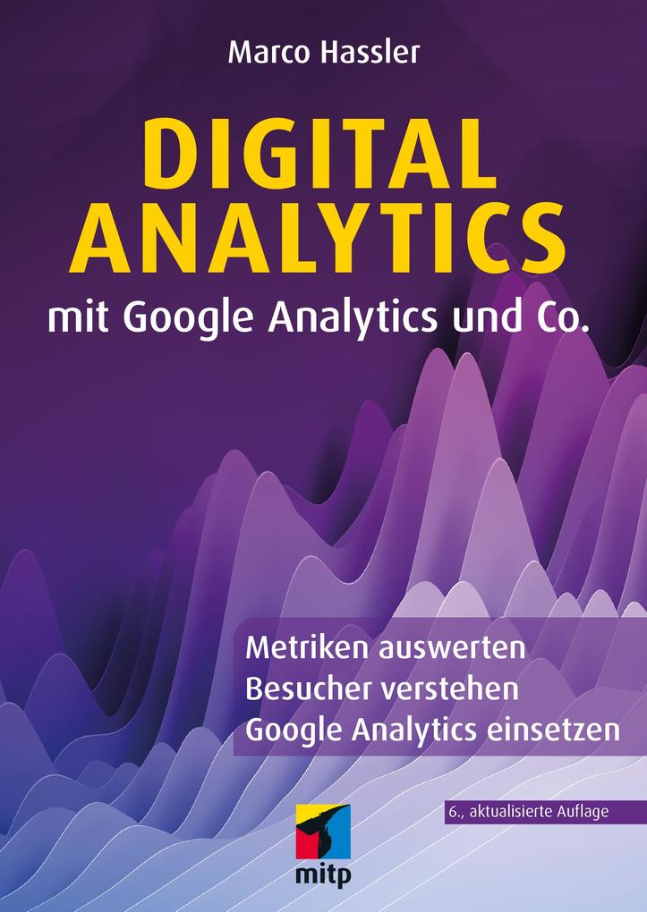 Produktbild: Digital Analytics mit Google Analytics und Co. | Marco Hassler