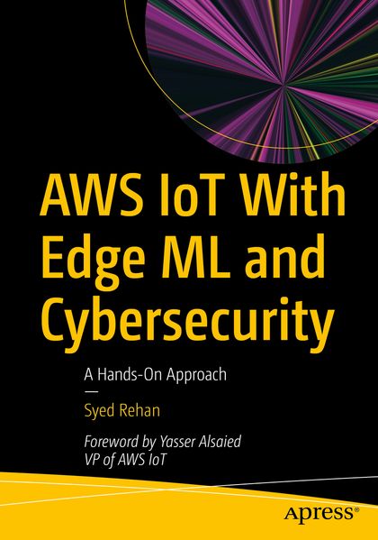 Produktbild: AWS IoT With Edge ML and Cybersecurity | Syed Rehan