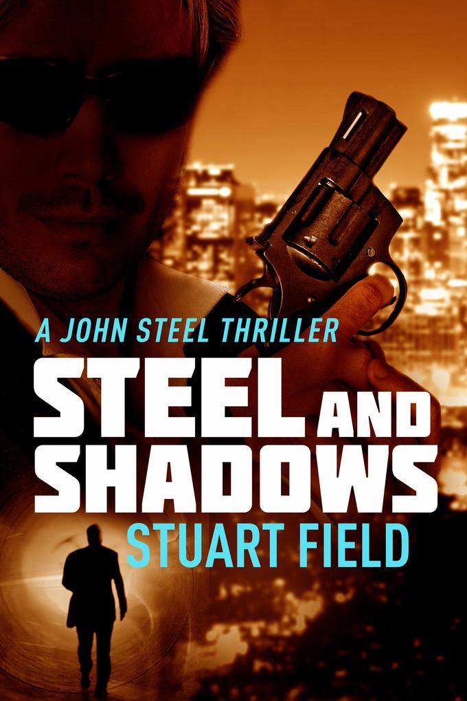 Produktbild: Steel And Shadows | Stuart Field