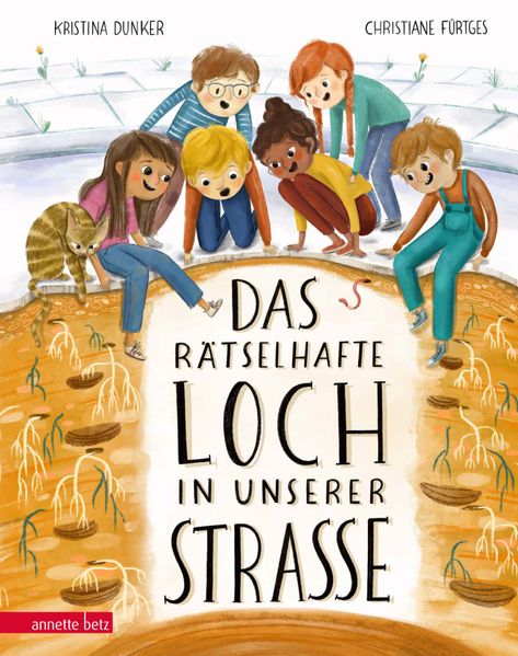 Produktbild: Das rätselhafte Loch in unserer Straße | Kristina Dunker