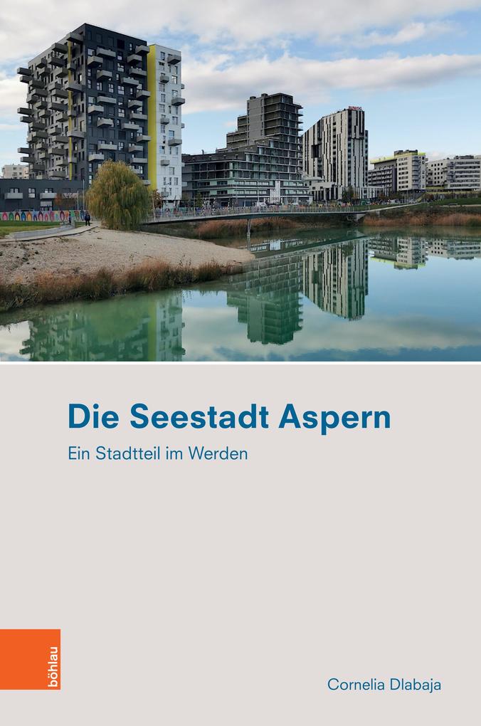 Produktbild: Die Seestadt Aspern | Cornelia Dlabaja