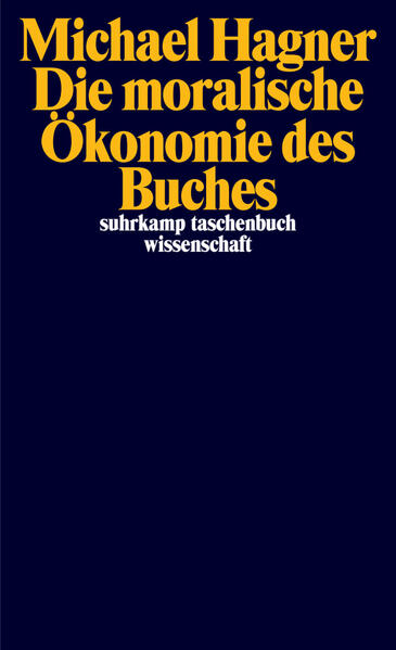 Produktbild: Die moralische Ökonomie des Buches | Michael Hagner