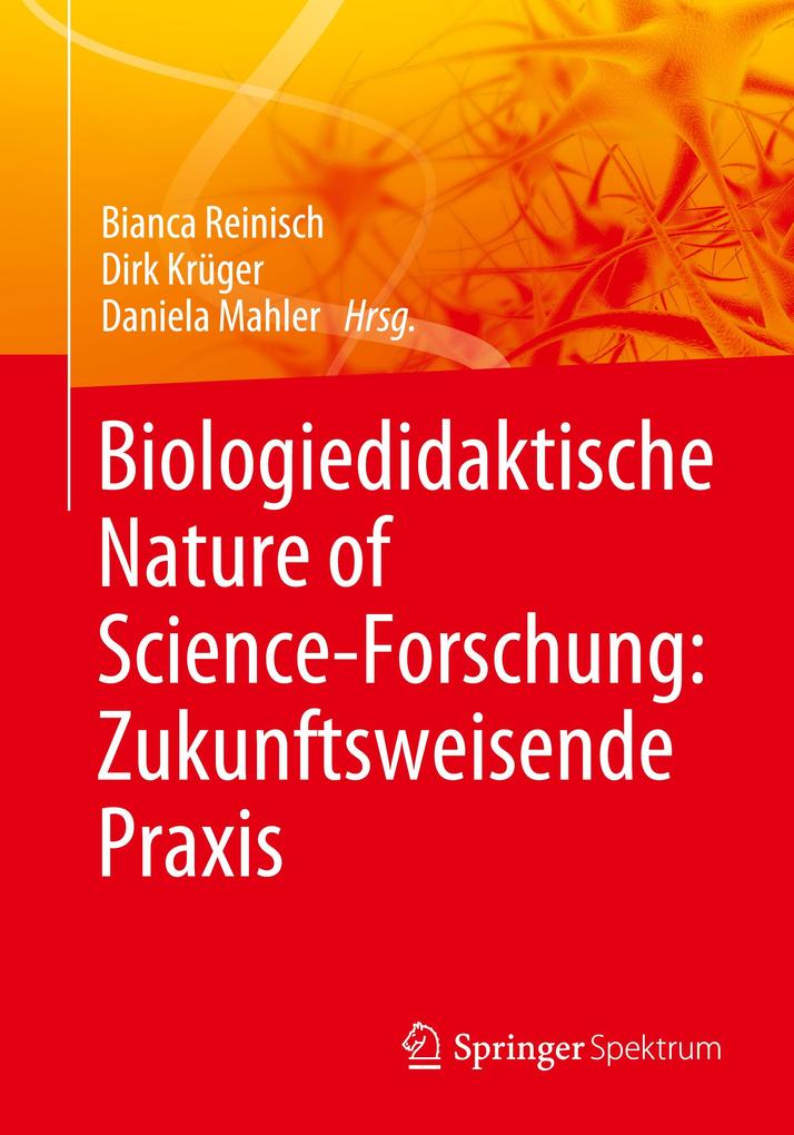 Produktbild: Biologiedidaktische Nature of Science-Forschung: Zukunftsweisende Praxis