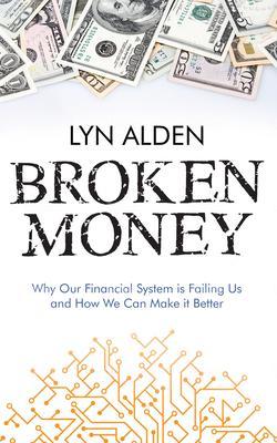 Produktbild: Broken Money | Lyn Alden