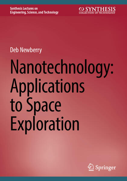 Produktbild: Nanotechnology: Applications to Space Exploration | Deb Newberry