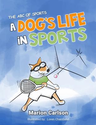 Produktbild: A Dog's Life in Sports | Marion Carlson