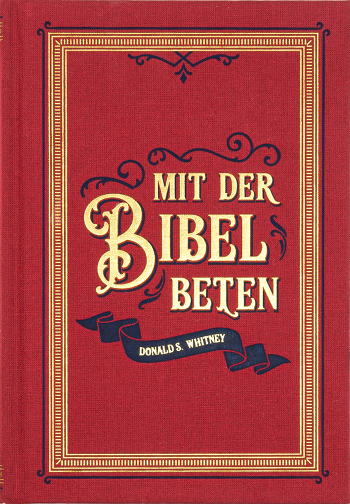 Weitere Ansicht: Mit der Bibel beten | Donald S. Whitney