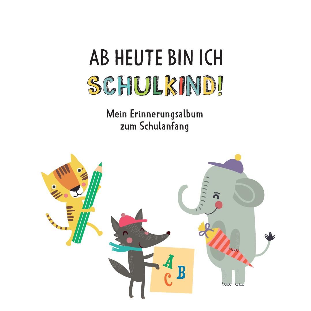 Weitere Ansicht: Ab heute bin ich Schulkind!